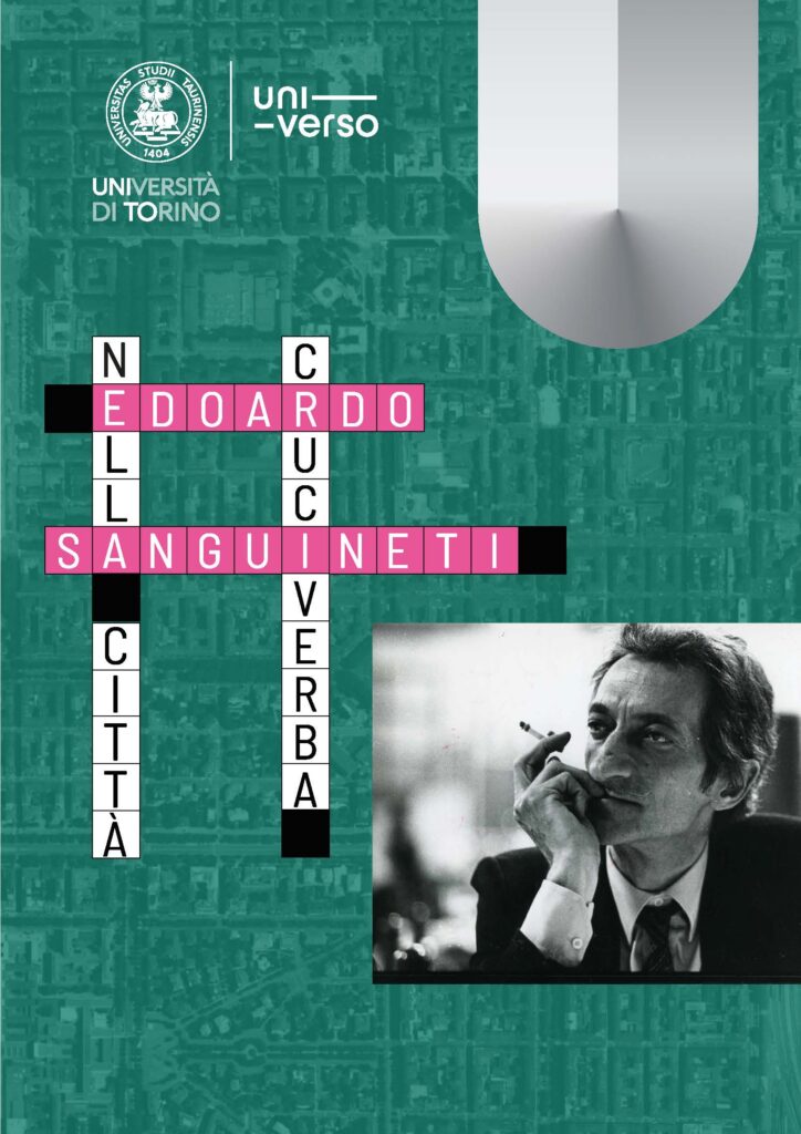 Edoardo Sanguineti nella città cruciverba. Cinque conferenze e una mostra proposte da Università di Torino - UniVerso con una rete di partner.